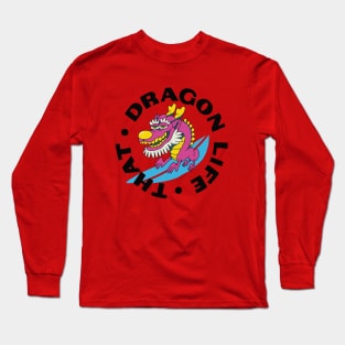 THAT DRAGON LIFE Long Sleeve T-Shirt